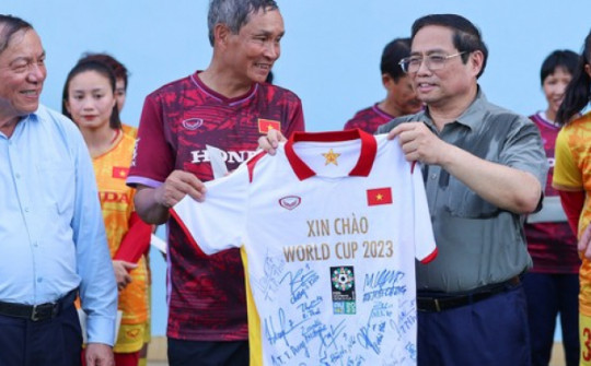 Thủ tướng Phạm Minh Chính: "Tới World Cup, những cô gái kim cương hãy phát huy phẩm chất người Việt"