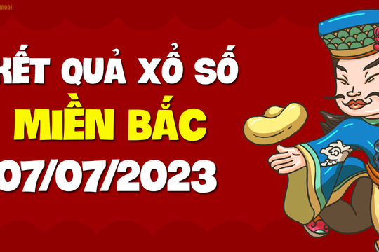 XSMB 7/7 -  KQXSMB 7/7 - Xổ số miền Bắc ngày 7 tháng 7 năm 2023