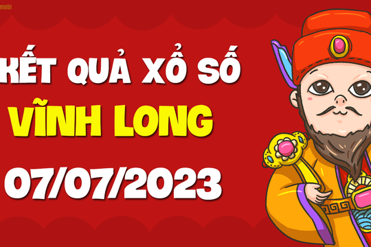 XSVL 7/7 - Xổ số Vĩnh Long ngày 7 tháng 7 năm 2023 