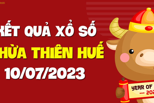 XSTTH 10/7 - Xổ số tỉnh Thừa Thiên Huế ngày 10 tháng 7 năm 2023 - SXTTH 10/7