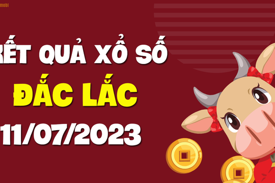 XSDLK 11/7 - Xổ số Đắc Lắc ngày 11 tháng 7 năm 2023 - SXDLK 11/7