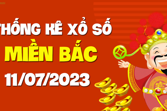 XSMB 11/7 - SXMB 11/7 - KQXSMB 11/7 - Xổ số miền Bắc ngày 11 tháng 7 năm 2023
