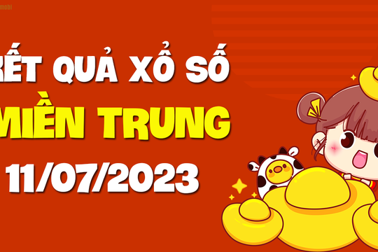 XSMT 11/7 - SXMT 11/7 - KQXSMT 11/7 - Xổ số miền Trung ngày 11 tháng 7 năm 2023