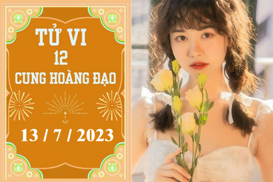 Tử vi vui 12 cung hoàng đạo ngày 13/7: Bọ Cạp được giúp đỡ, Song Tử chưa rõ ràng