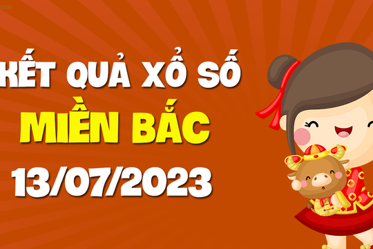 XSMB 13/7 - KQXSMB 13/7 - Xổ số miền Bắc ngày 13 tháng 7 năm 2023