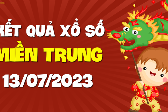 XSMT 13/7 - KQXSMT 13/7 - Xổ số miền Trung ngày 13 tháng 7 năm 2023