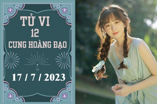 Tử vi vui 12 cung hoàng đạo ngày 17/7: Song Ngư tích cực, Thiên Bình độc lập