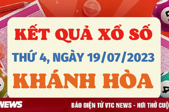 Kết quả xổ số Khánh Hòa hôm nay 19/7 - XSKH 19/7/2023