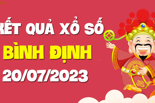 XSBDI 20/7 - Xổ số Bình Định ngày 20 tháng 7 năm 2023