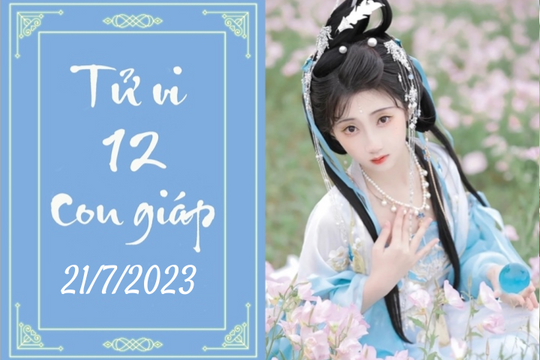 Tử vi vui 12 con giáp hôm nay ngày 21/7/2023: Tỵ tinh tế, Ngọ dung hòa