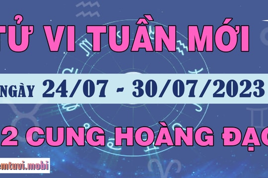 Tử vi tuần mới 12 cung hoàng đạo 24/7 - 30/7/2023: Song Tử đổi mới, Cự Giải siêng năng
