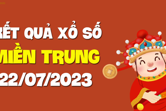 XSMT 22/7 - KQXSMT 22/7 - Xổ số miền Trung ngày 22 tháng 7 năm 2023