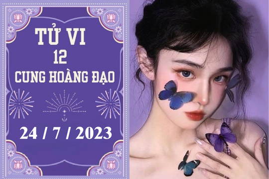 Tử vi vui 12 cung hoàng đạo ngày 24/7: Bọ Cạp sáng tạo, Bảo Bình thiếu động lực