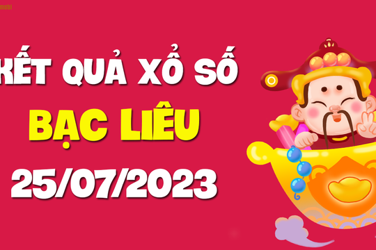 XSBL 25/7 - Xổ số Bạc Liêu ngày 25 tháng 7 năm 2023