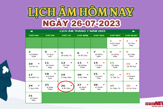 Lịch âm 26/7 – Âm lịch hôm nay 26/7 chính xác nhất - lịch vạn niên 26/7/2023