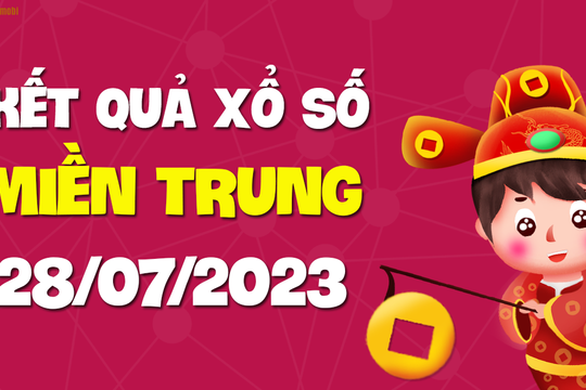 XSMT 28/7 - SXMT 28/7 - KQXSMT 28/7 - Xổ số miền Trung ngày 28 tháng 7 năm 2023