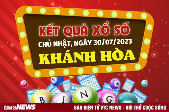 Xổ số Khánh Hòa hôm nay 30/7/2023 - Kết quả XSKH 30/7