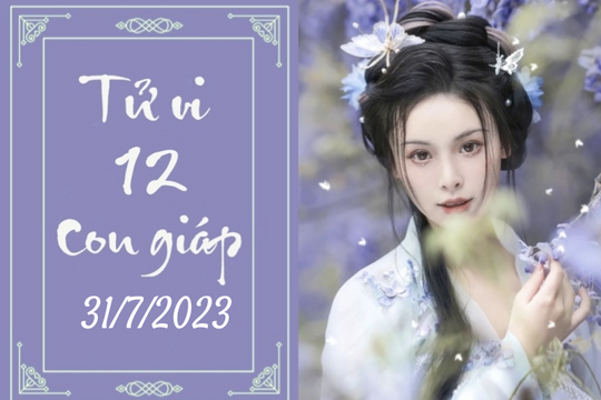 Tử vi vui 12 con giáp hôm nay ngày 31/7/2023: Ngọ thịnh vượng, Dậu khoẻ khoắn