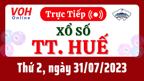 XSTTH 31/7 - Kết quả xổ số Thừa Thiên Huế hôm nay thứ 2 ngày 31/7/2023
