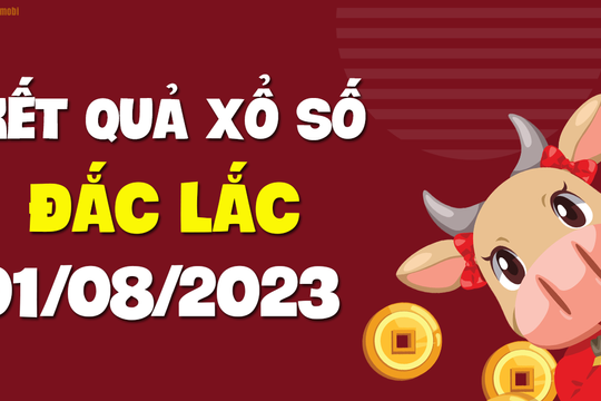 XSDLK 1/8 - Xổ số Đắc Lắc ngày 1 tháng 8 năm 2023 - SXDLK 1/8