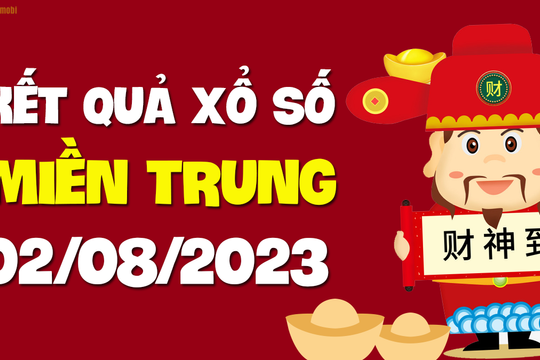 XSMT 2/8 - SXMT 2/8 - KQXSMT 2/8 - Xổ số miền Trung ngày 2 tháng 8 năm 2023