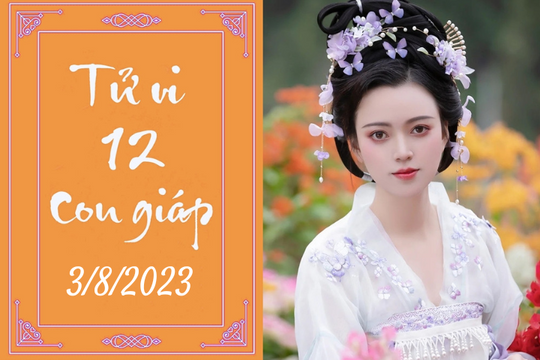 Tử vi vui 12 con giáp hôm nay ngày 3/8/2023: Tỵ tử tế, Sửu cố gắng