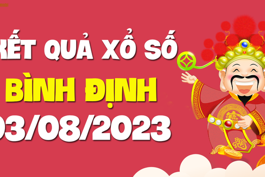 XSBDI 3/8 - Xổ số Bình Định ngày 3 tháng 8 năm 2023 - SXBDI 3/8