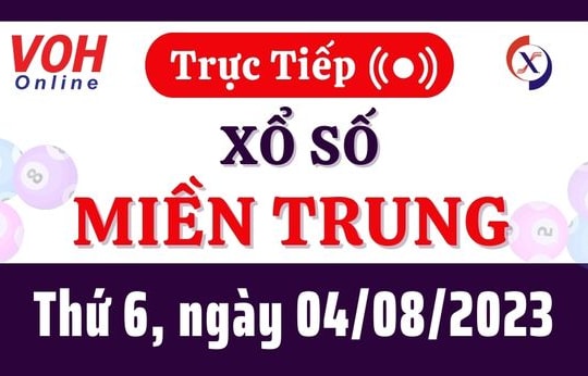 Xổ số miền Trung hôm nay, XSMT 4/8, SXMT 4/8/2023 - Kết quả xổ số ngày 4 tháng 8