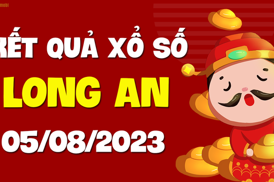 XSLA 5/8 - Xổ số Long An ngày 5 tháng 8 năm 2023 - SXLA 5/8