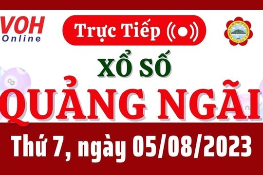 XSQNG 5/8 - Kết quả xổ số Quảng Ngãi hôm nay thứ 7 ngày 5/8/2023