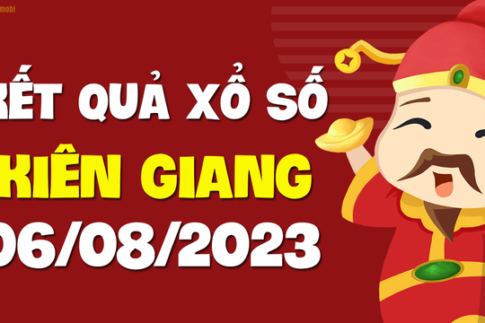 XSKG 6/8 - Xổ số Kiên Giang ngày 6 tháng 8 năm 2023 - SXKG 6/8