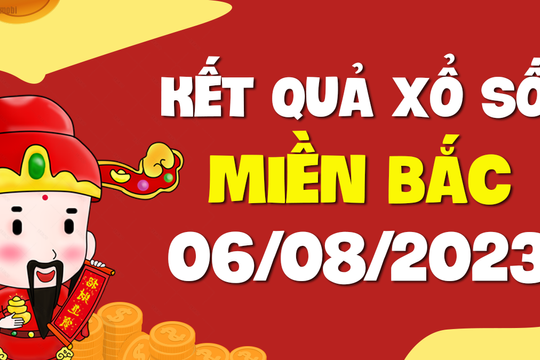 XSMB 6/8 - SXMB 6/8 - KQXSMB 6/8 - Xổ số miền Bắc ngày 6 tháng 8 năm 2023