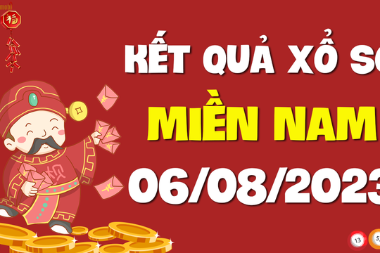 XSMN 6/8 - SXMN 6/8 - KQXSMN 6/8 - Xổ số miền Nam ngày 6 tháng 8 năm 2023
