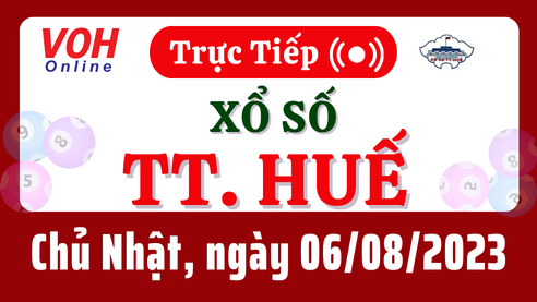 XSTTH 6/8 - Kết quả xổ số Thừa Thiên Huế hôm nay chủ nhật ngày 6/8/2023
