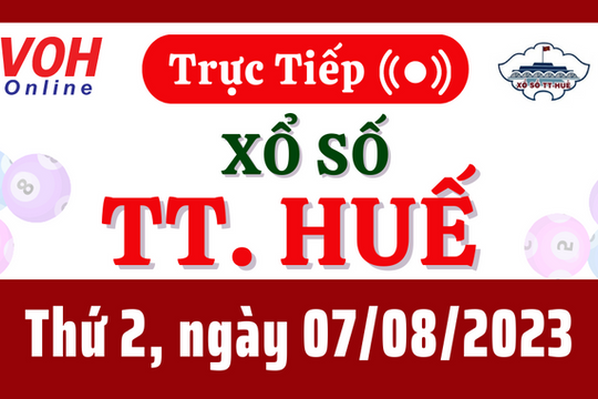 XSTTH 7/8 - Kết quả xổ số Thừa Thiên Huế hôm nay thứ 2 ngày 7/8/2023