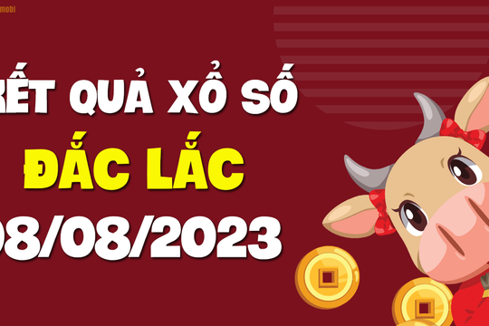 XSDLK 8/8 - Xổ số Đắc Lắc ngày 8 tháng 8 năm 2023 - SXDLK 8/8