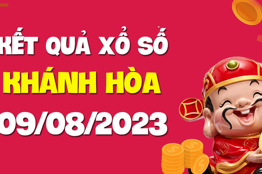 XSKH 9/8 - Xổ số Khánh Hòa ngày 9 tháng 8 năm 2023 - SXKH 9/8