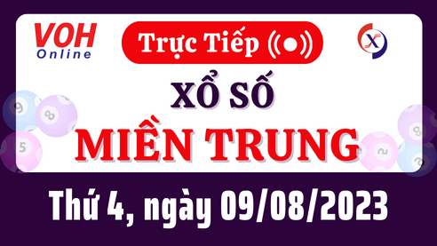 Xổ số miền Trung hôm nay, XSMT 9/8, SXMT 9/8/2023 - Kết quả xổ số ngày 9 tháng 8