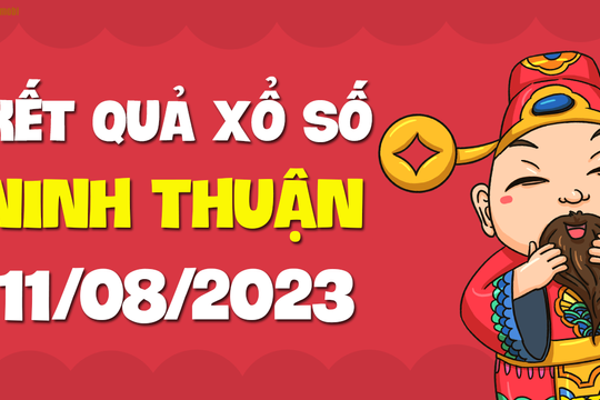 XSNT 11/8 - Xổ số Ninh Thuận ngày 11 tháng 8 năm 2023 - SXNT 11/8