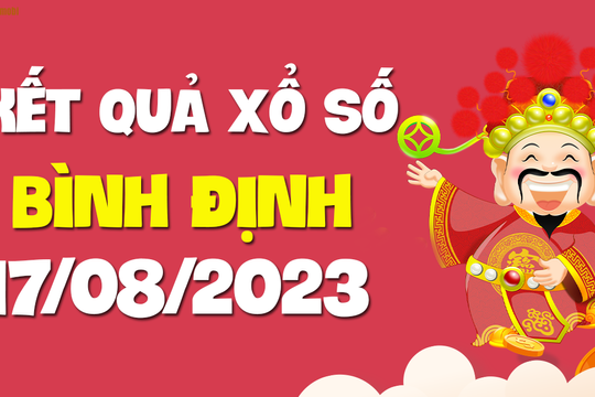 XSBDI 17/8 - Xổ số Bình Định ngày 17 tháng 8 năm 2023 - SXBDI 17/8