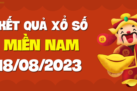 XSMN 18/8 - SXMN 18/8 - KQXSMN 18/8 - Xổ số miền Nam ngày 18 tháng 8 năm 2023