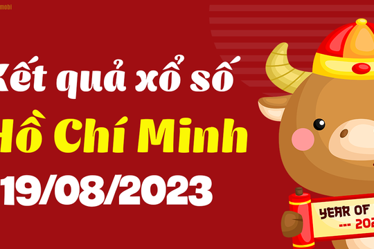 XSHCM 19/8 - Xổ số Hồ Chí Minh ngày 19 tháng 8 năm 2023 - SXHCM 19/8
