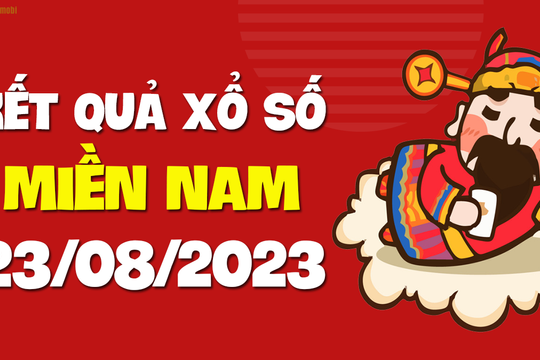 XSMN 23/8 - SXMN 23/8 - KQXSMN 23/8 - Xổ số miền Nam ngày 23 tháng 8 năm 2023