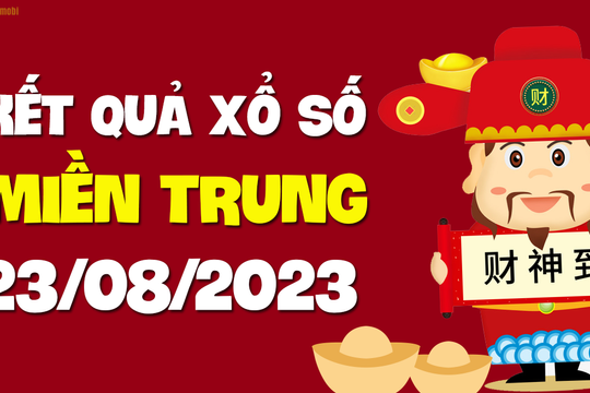 XSMT 23/8 - SXMT 23/8 - KQXSMT 23/8 - Xổ số miền Trung ngày 23 tháng 8 năm 2023