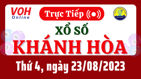 XSKH 23/8 - Kết quả xổ số Khánh Hòa hôm nay thứ 4 ngày 23/8/2023