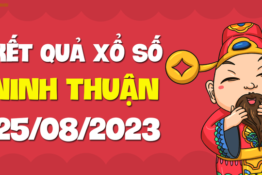 XSNT 25/8 - Xổ số Ninh Thuận ngày 25 tháng 8 năm 2023 - SXNT 25/8