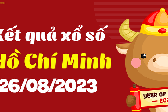 XSHCM 26/8 - Xổ số Hồ Chí Minh ngày 26 tháng 8 năm 2023 - SXHCM 26/8