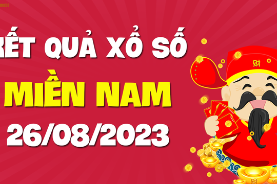 XSMN 26/8 - SXMN 26/8 - KQXSMN 26/8 - Xổ số miền Nam ngày 26 tháng 8 năm 2023