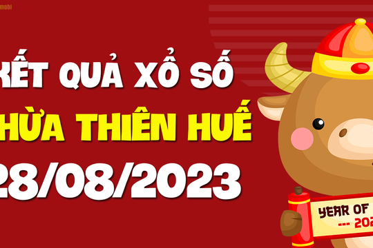 XSTTH 28/8 - Xổ số tỉnh Thừa Thiên Huế ngày 28 tháng 8 năm 2023 - SXTTH 28/8