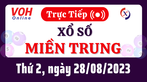 Xổ số miền Trung hôm nay, XSMT 28/8, SXMT 28/8/2023 - Kết quả xổ số ngày 28 tháng 8